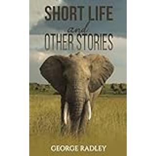 Short Life and Other Stories
