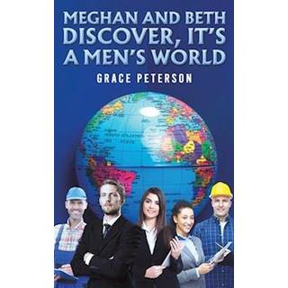 Meghan and Beth Discover, It's a Men's World