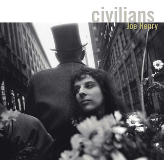 Joe Henry - Civilians