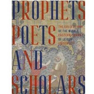 Prophets, Poets and Scholars