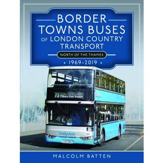 Border Towns Buses of London Country Transport (North of the Thames) 1969-2019