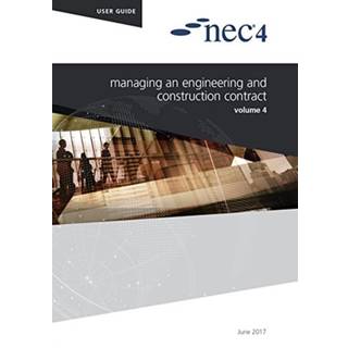 NEC4: Managing an Engineering and Construction Contract