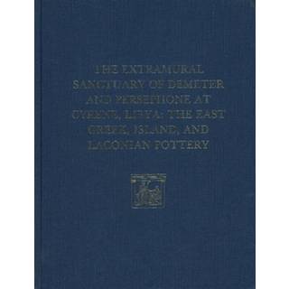 The Extramural Sanctuary of Demeter and Persepho – The East Greek, Island, and Laconian Pottery