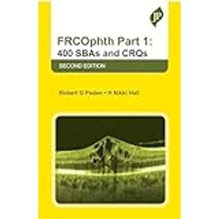 FRCOphth Part 1: 400 SBAs and CRQs