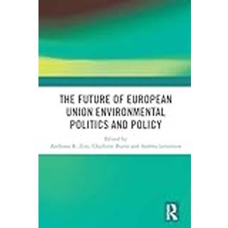 The Future of European Union Environmental Politics and Policy