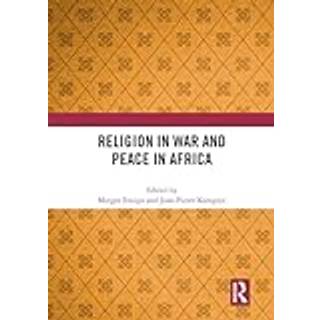 Religion in War and Peace in Africa
