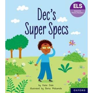 Essential Letters and Sounds: Essential Phonic Readers: Oxford Reading Level 6: Dec's Super Specs