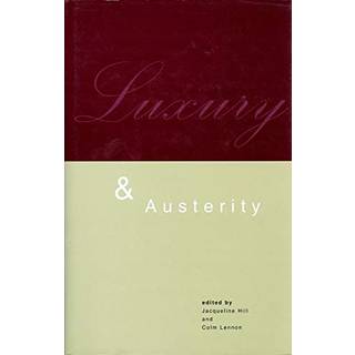 Luxury and Austerity
