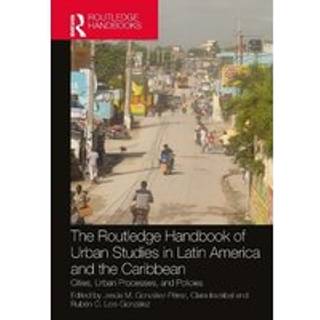 The Routledge Handbook of Urban Studies in Latin America and the Caribbean