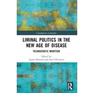 Liminal Politics in the New Age of Disease