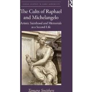 The Cults of Raphael and Michelangelo
