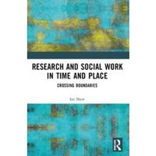 Research and Social Work in Time and Place