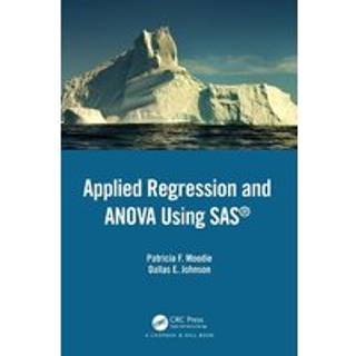 Applied Regression and ANOVA Using SAS (4, 2024) | Dallas E. Johnson,Patricia F. Moodie