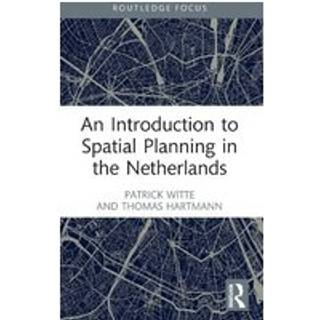 An Introduction to Spatial Planning in the Netherlands