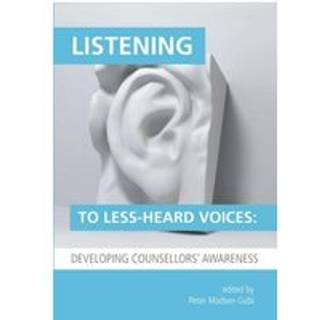 Listening to Less-Heard Voices in Counselling: Developing Counsellors' Awareness