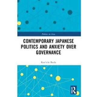 Contemporary Japanese Politics and Anxiety Over Governance