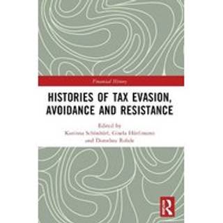 Histories of Tax Evasion, Avoidance and Resistance