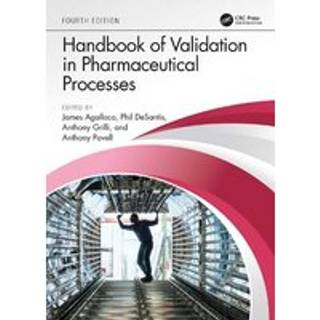 Handbook of Validation in Pharmaceutical Processes, Fourth Edition