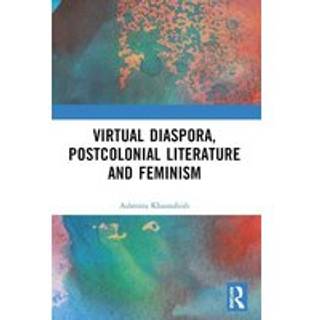 Virtual Diaspora, Postcolonial Literature and Feminism