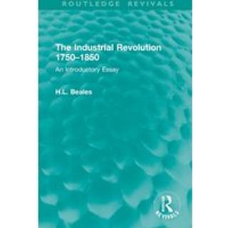 The Industrial Revolution 1750–1850