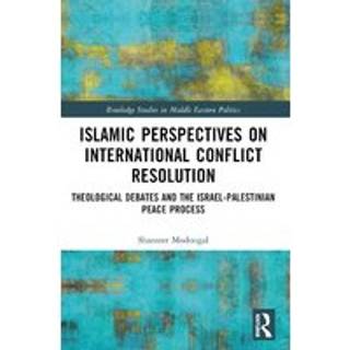 Islamic Perspectives on International Conflict Resolution