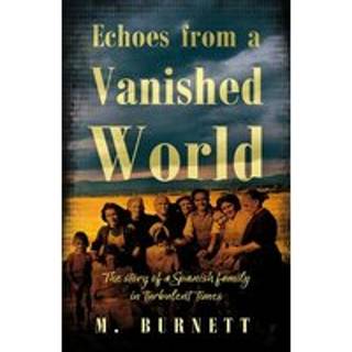 Echoes from a Vanished World