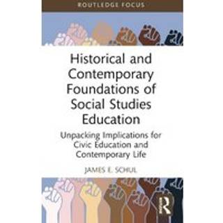 Historical and Contemporary Foundations of Social Studies Education