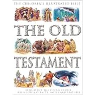 The Children's Illustrated Bible: The Old Testament