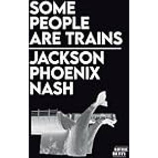 Some People Are Trains
