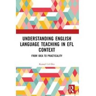 Understanding English Language Teaching in EFL Context