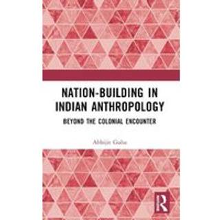 Nation-Building in Indian Anthropology