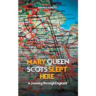 Mary, Queen of Scots Slept Here