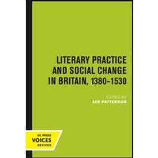 Literary Practice and Social Change in Britain, 1380-1530