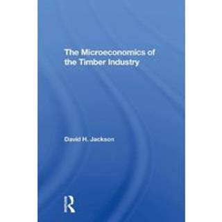 The Microeconomics Of The Timber Industry