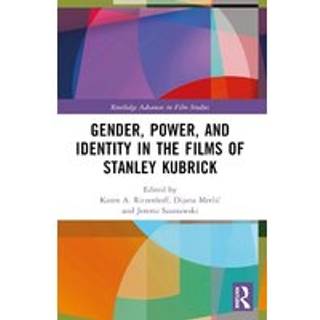 Gender, Power, and Identity in The Films of Stanley Kubrick