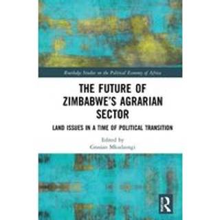 The Future of Zimbabwe’s Agrarian Sector