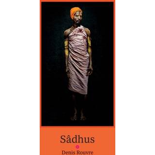 Sadhus: Denis Rouvre (3, 2025) | Thomas Flamerion