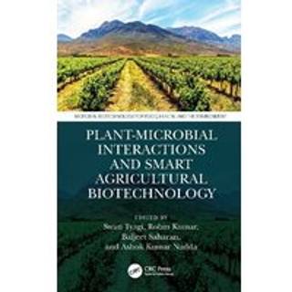 Plant-Microbial Interactions and Smart Agricultural Biotechnology