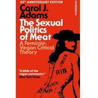 The Sexual Politics of Meat - 35th Anniversary Edition