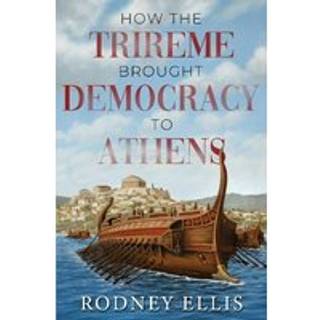 How the Trireme brought Democracy to Athens