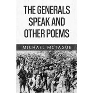 The Generals Speak and Other Poems