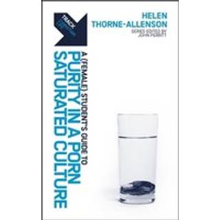 Track: A (Female) Student's Guide to Purity in a Porn-Saturated Culture