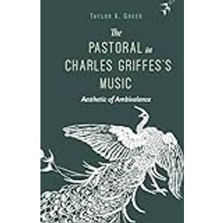 The Pastoral in Charles Griffes's Music
