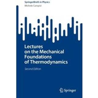 Lectures on the Mechanical Foundations of Thermodynamics