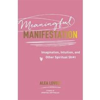 Meaningful Manifestation