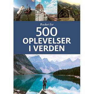 Bucket list: 500 oplevelser i Verden