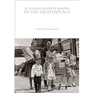 A Cultural History of Shopping in the Modern Age