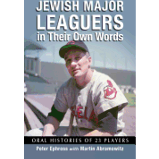 Jewish Major Leaguers in Their Own Words