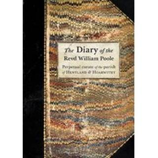 The Diary of the Revd William Poole