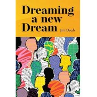 Dreaming a New Dream